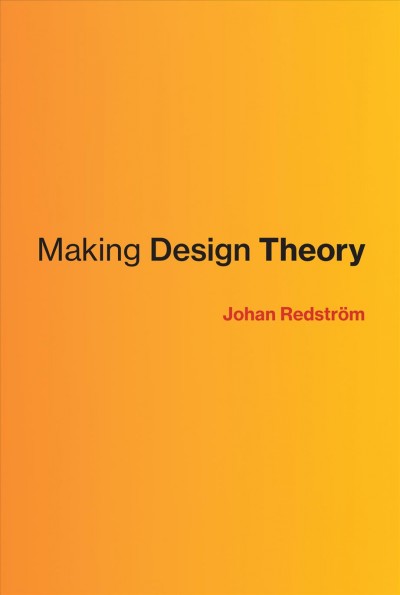 Making design theory / Johan Redström.