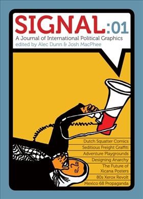 Signal : [a journal of international political graphics and culture] / [editors, Alec Dunn and Josh MacPhee].