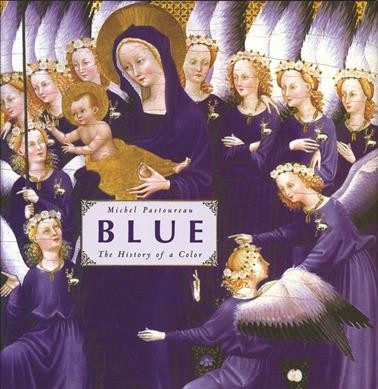 Blue : the history of a color / Michel Pastoureau.