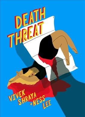 Death threat / Vivek Shraya & Ness Lee.