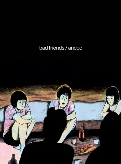 Bad friends / Ancco ; translated by Janet Hong.