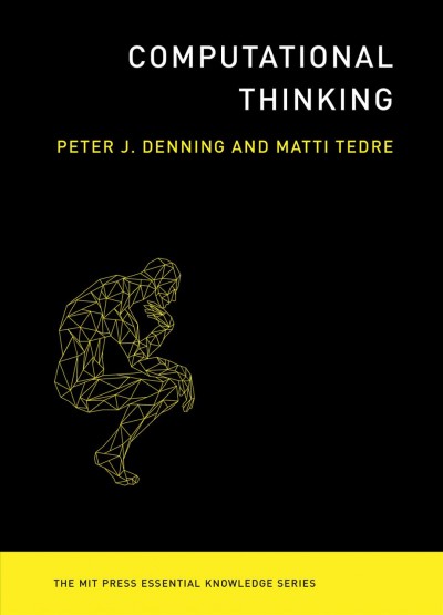 Computational thinking / Peter J. Denning and Matti Tedre.