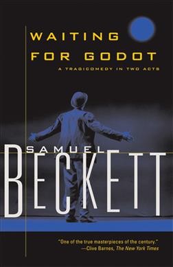 Waiting for Godot / Samuel Beckett.