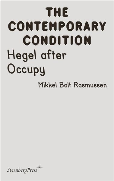 Hegel after Occupy / Mikkel Bolt Rasmussen.
