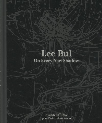 Lee Bul : on every new shadow / photographs by Patrick Gries.