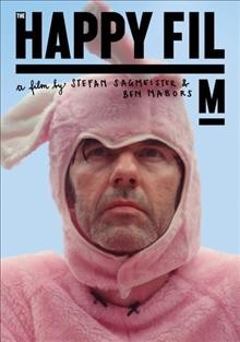 The happy film / directed by Stefan Sagmeister, Ben Nabors, Hillman Curtis ; produced by Ben Nabors.