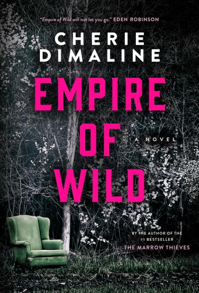 Empire of wild / Cherie Dimaline.