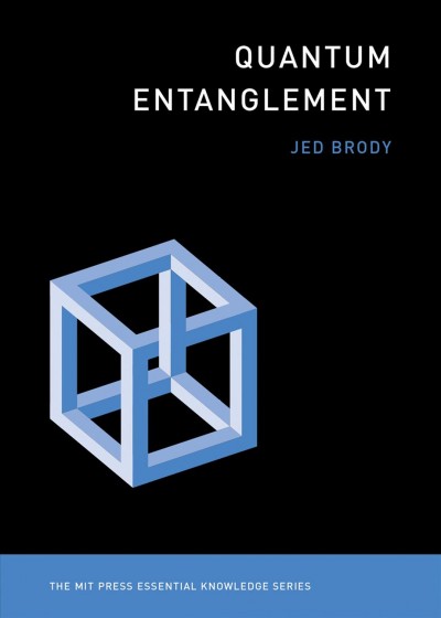 Quantum entanglement / Jed Brody.