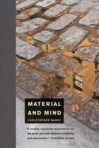 Material and mind / Christopher Bardt.