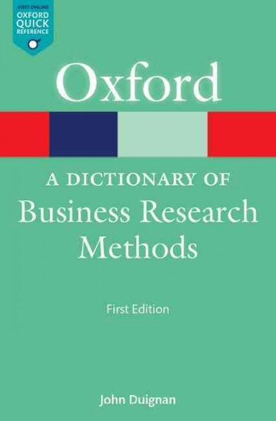 A dictionary of business research methods / John Duignan.