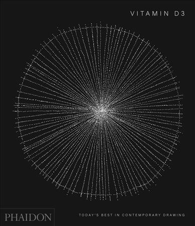 Vitamin D3 : today's best in contemporary drawing / [project editor: Louisa Elderton ; commissioning editor: Rebecca Morrill ; introduction: Anna Lovatt].