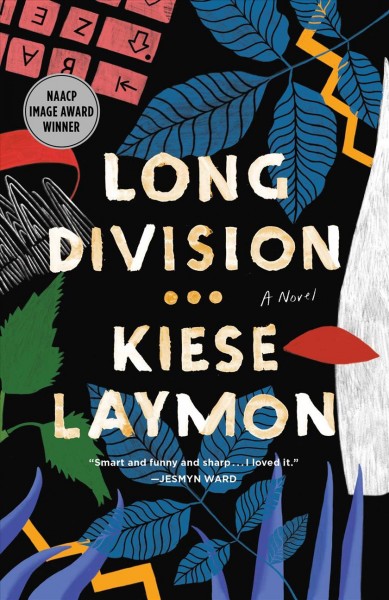 Long division : a novel / Kiese Laymon.
