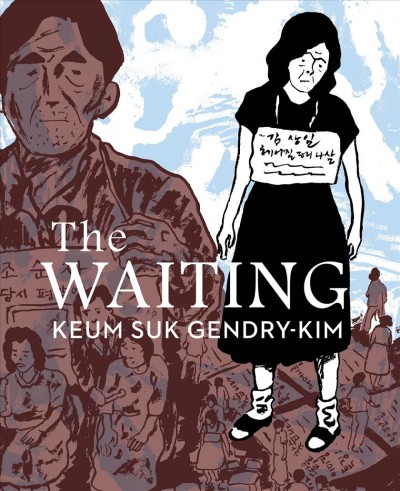 The waiting / Keum Suk Gendry-Kim ; translated by Janet Hong.