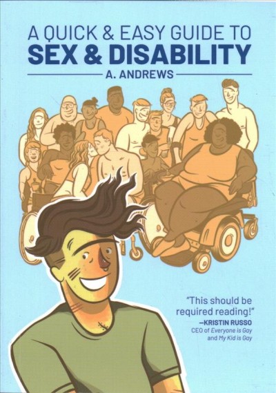 A quick & easy guide to sex & disability / A. Andrews.