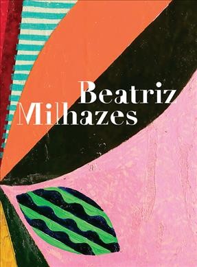 Beatriz Milhazes : Avenida Paulista / curated by Adriano Pedrosa ;  edited by Adriano Pedrosa, Amanda Carneiro, and Ivo Mesquita.