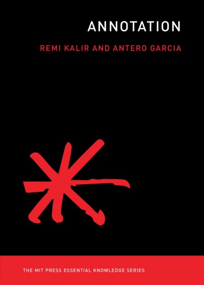 Annotation / Remi Kalir and Antero Garcia.