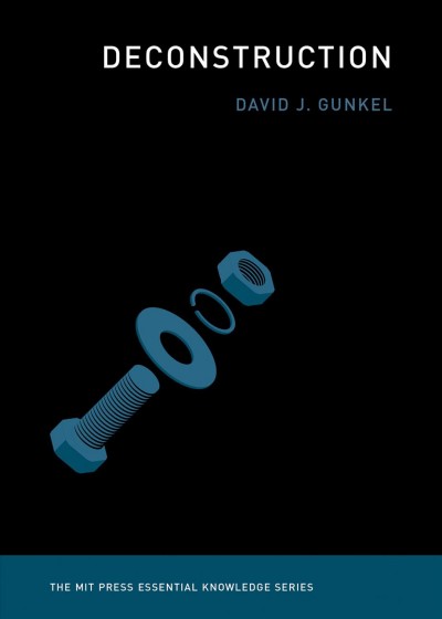 Deconstruction / David J. Gunkel.