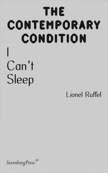 I Can't Sleep / Lionel Ruffel ; translated by Claire Finch.