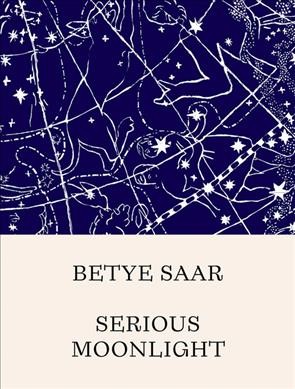 Betye Saar : serious moonlight / edited by Stephanie Seidel ; [[articles's] contributors, Sampada Aranke, Leah Ollman, Edwidge Danticat, Stephanie Seidel].