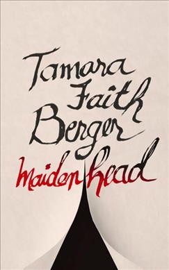 Maidenhead / Tamara Faith Berger. 