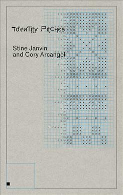 Identity pitches / Cory Arcangel; Stine Janvin.