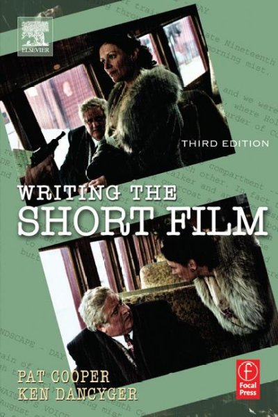 Writing the short film / Pat Cooper and Ken Dancyger.