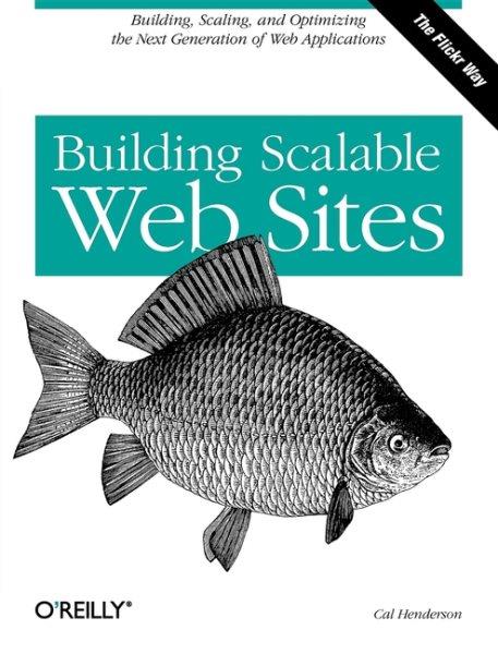 Building scalable web sites / by Cal Henderson.