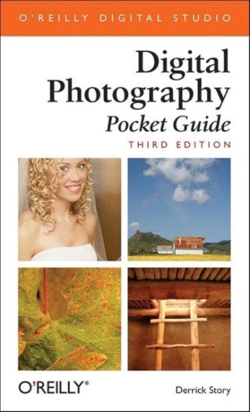 Digital photography pocket guide / Derrick Story.