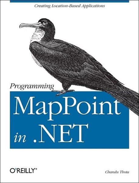 Programming MapPoint in .NET / Chandu Thota.