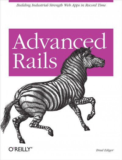 Advanced Rails / Brad Ediger.
