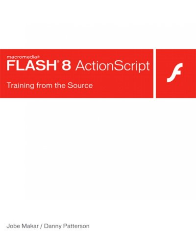 Macromedia Flash 8 ActionScript / Jobe Makar, Danny Patterson.