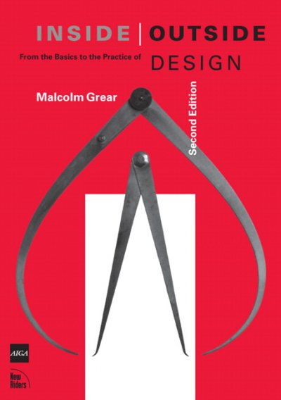 Inside/outside : from the basics to the practice of design / Malcolm Grear.