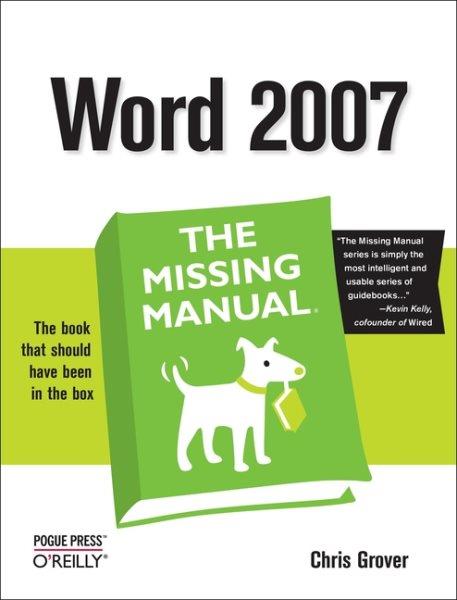Word 2007 : the missing manual / by Chris Grover.