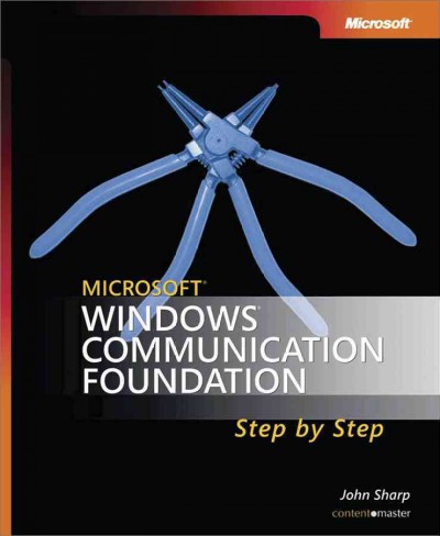 Microsoft Windows Communication Foundation step by step / John Sharp.