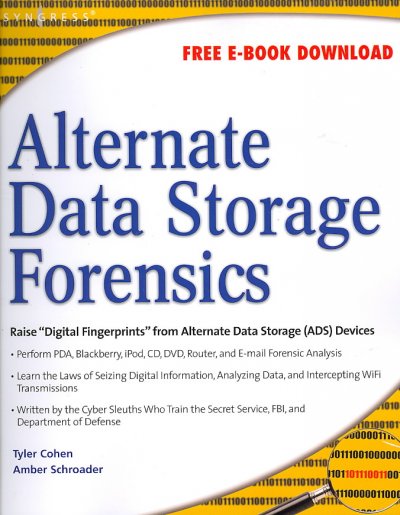 Alternate data storage forensics / Amber Schroader, Tyler Cohen.