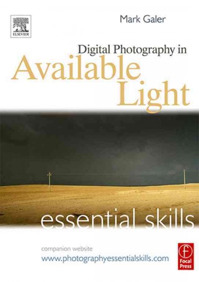 Digital photography in available light / Mark Galer.