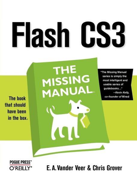 Flash CS3 : the missing manual / E.A. Vander Veer and Chris Grover.