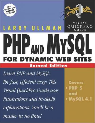 PHP and MySQL for dynamic Web sites / Larry Ullman.