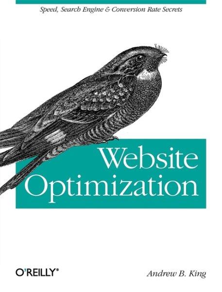 Website optimization / Andrew B. King.