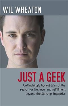 Just a geek / by Wil Wheaton.