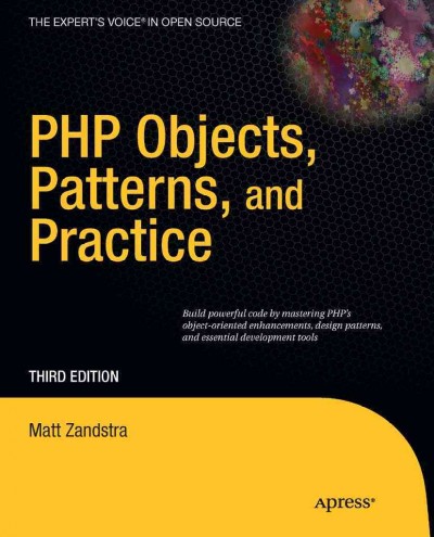 PHP objects, patterns, and practice / Matt Zandstra.