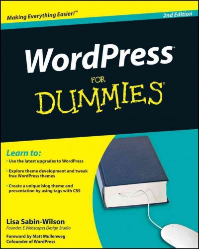 WordPress for dummies / by Lisa Sabin-Wilson ; foreword by Matt Mullenweg.