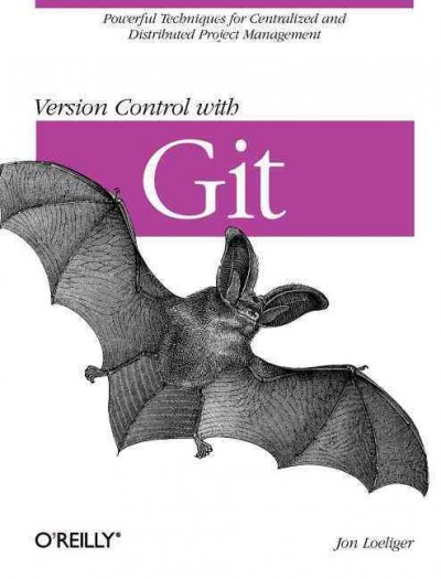 Version control with Git / by Jon Loeliger.