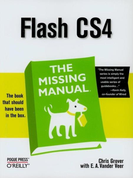 Flash CS4 : the missing manual / by Chris Grover.