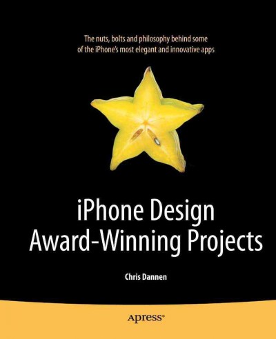IPhone design award-winning projects / Chris Dannen.