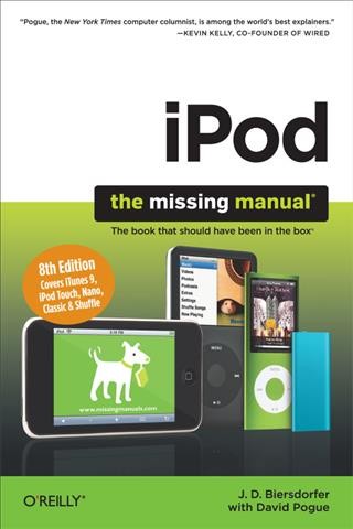 IPod : the missing manual / J.D. Biersdorfer, with David Pogue.