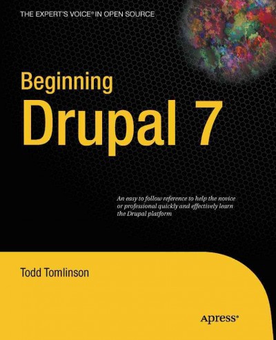 Beginning Drupal 7 / Todd Tomlinson.