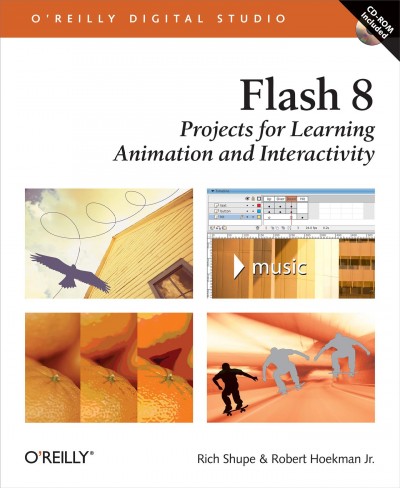 Flash 8 : projects for learning animation and interactivity / Rich Shupe and Robert Hoekman, Jr.