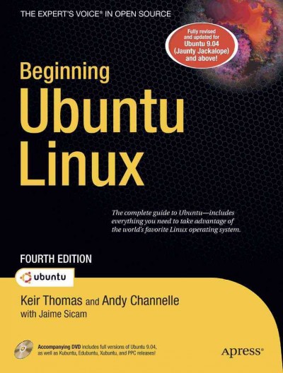 Beginning Ubuntu Linux : from novice to professional / Keir Thomas, and Andy Channelle, with Jaime Sicam.