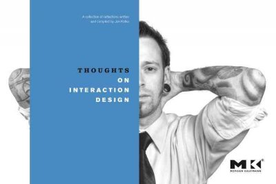 Thoughts on interaction design : a collection of reflections / written and compiled by Jon Kolko ; includes contributions from Chris Conners [and others].